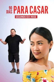90 Dias Para Casar: Seguindo Ed e Rose: Temporada 1