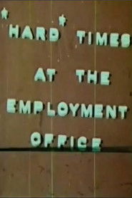 Hard Times At The Employment Office
