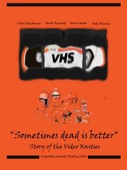 “Sometimes dead is better” Story of the Video Nasties