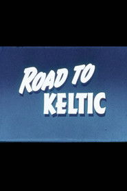 Road to the Keltic (1956)