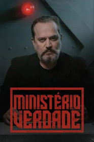 Minist&eacute;rio da Verdade (2023)