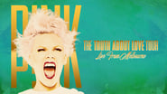 P!nk The Truth About Love Tour: Live from Melbourne