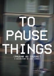 To Pause Things (2018)