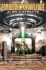 Forbidden Knowledge: Alien Artifacts (2022)