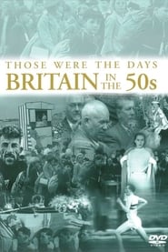 Those Were the Days: Britain in the 50's streaming