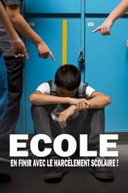 Ecole : en finir avec le harcèlement ! streaming