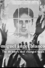 Miguel Ángel Blanco: The 48 Hours That Changed Spain