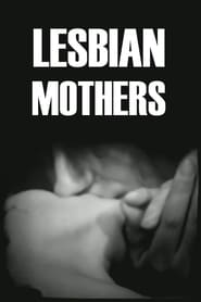 Lesbian Mothers (1972)