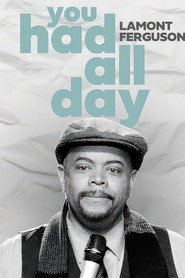 Lamont Ferguson: You Had All Day