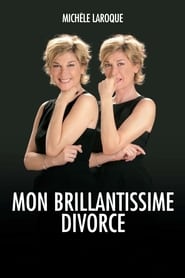 Poster Michèle Laroque : Mon brillantissime divorce 2009
