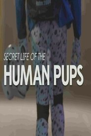 Secret Life of the Human Pups Film En Streaming HD Regarder Secret Life of the Human Pups Film En Streaming HD Gratuit Complet