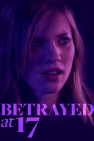 Betrayed at 17 постер