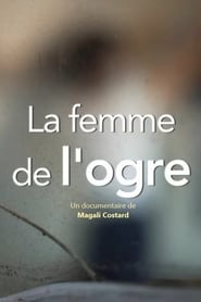 La femme de l’ogre 2021 مشاهدة وتحميل فيلم مترجم بجودة عالية