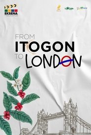 From Itogon To London streaming