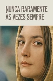 Assistir Nunca Raramente Às vezes Sempre Online HD