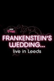 Poster Frankenstein's Wedding... Live in Leeds 2011