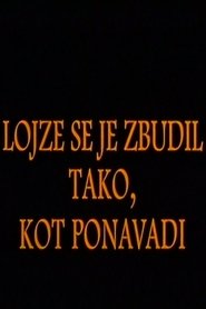 Poster Lojze se je zbudil tako, kot po navadi