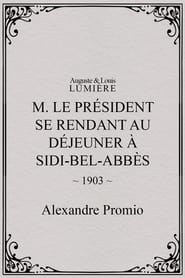 Poster M. le président se rendant au déjeuner à Sidi-Bel-Abbès