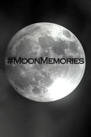 #MoonMemories