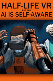 Half-Life VR but the AI is Self-Aware (2020)