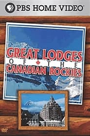 Great Lodges of the Canadian Rockies