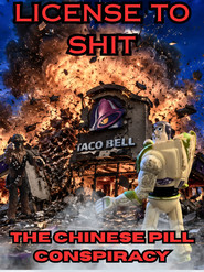 License To Shit : The Chinese Pill Conspiracy