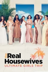 The Real Housewives: Ultimate Girls Trip постер