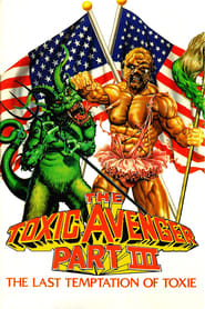 Poster van The Toxic Avenger Part III: The Last Temptation of Toxie