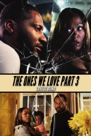 The Ones We Love Part III