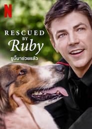 รูบี้มาช่วยแล้ว Rescued by Ruby (2022) พากไทย