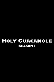 Holy Guacamole постер