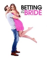 Betting on the Bride постер