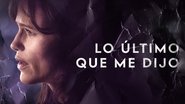 Lo último que me dijo