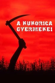 A kukorica gyermekei 1984 blu ray megjelenés film letöltés teljes videa
online