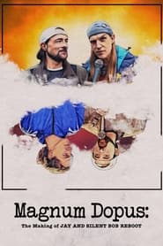 Magnum Dopus: The Making of Jay and Silent Bob Reboot постер