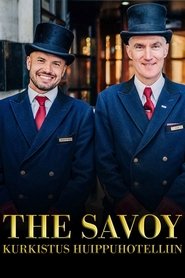 The Savoy: kurkistus huippuhotelliin