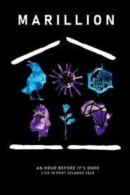 Marillion: An Hour Before It's Dark Live In Port Zelande (2023)