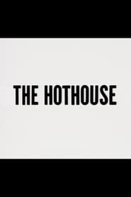 The Hothouse (1982)