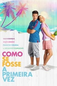 Assistir Como Se Fosse a Primeira Vez Online HD