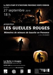 Les Gueules Rouges, Mémoires de mineurs de Bauxite en Provence