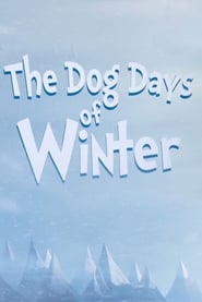 The Dog Days of Winter постер