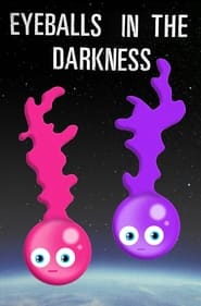 Eyeballs in the Darkness постер