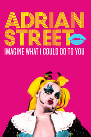 Poster Adrian Street: Imagine What I Could Do to You