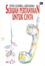 Poster Sebuah Pertanyaan Untuk Cinta