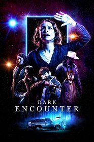 Dark Encounter (2019) Dark Encounter (2019)