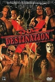 Poster TNA Destination X 2007