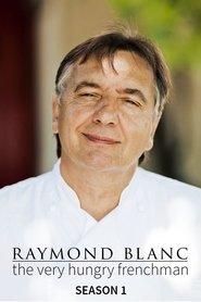Raymond Blanc: The Very Hungry Frenchman Sezona 1