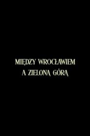 Poster Miedzy Wroclawiem a Zielona Góra