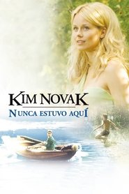 Kim Novak nunca estuvo aquí (2005)