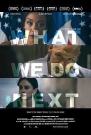 Voir What We Do Next streaming complet gratuit | film streaming, streamizseries.net